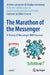 The Marathon of the Messenger: A History of Messenger RNA Vaccines by Jérôme Lemonnier