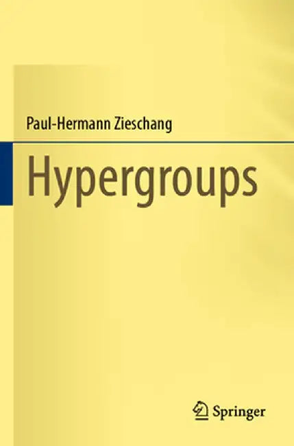 Hypergroups by Paul-Hermann Zieschang