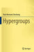 Hypergroups by Paul-Hermann Zieschang