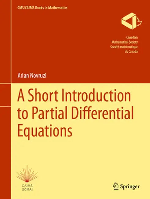 A Short Introduction to Partial Differential Equations by Novruzi, Arian
