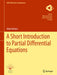 A Short Introduction to Partial Differential Equations by Novruzi, Arian