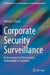 Corporate Security Surveillance: An Assessment of Host Country Vulnerability to Terrorism by Richard J. Chasdi