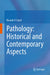 Pathology: Historical and Contemporary Aspects by Ricardo V. Lloyd