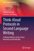 Think-Aloud Protocols in Second Language Writing: A Mixed-Methods Study of Their Reactivity and Veridicality by Chengsong Yang