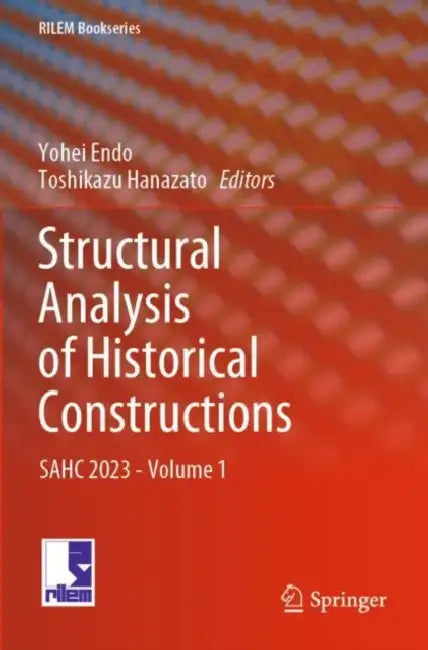 Structural Analysis of Historical Constructions: SAHC 2023 by Yohei Hanazato Toshikazu Endo