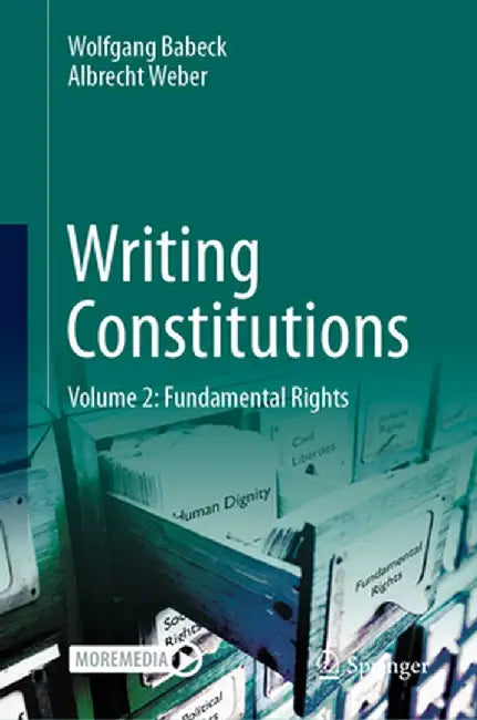 Writing Constitutions: Volume 2: Fundamental Rights by Wolfgang Babeck