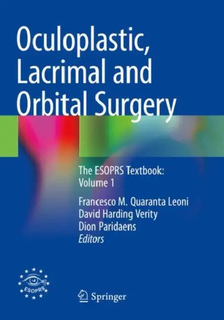 Oculoplastic, Lacrimal and Orbital Surgery: The Esoprs Textbook by Francesco M. Quaranta Leoni