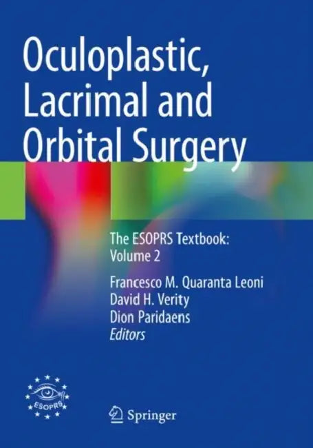 Oculoplastic, Lacrimal and Orbital Surgery: The Esoprs Textbook by Francesco M. Quaranta Leoni