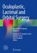 Oculoplastic, Lacrimal and Orbital Surgery: The Esoprs Textbook by Francesco M. Quaranta Leoni