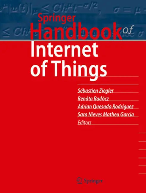 Springer Handbook of Internet of Things by Ziegler, Sébastien