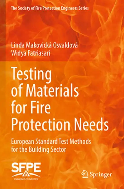 Testing of Materials for Fire Protection Needs: European Standard Test Methods for the Building Sector by Linda Makovická Osvaldová
