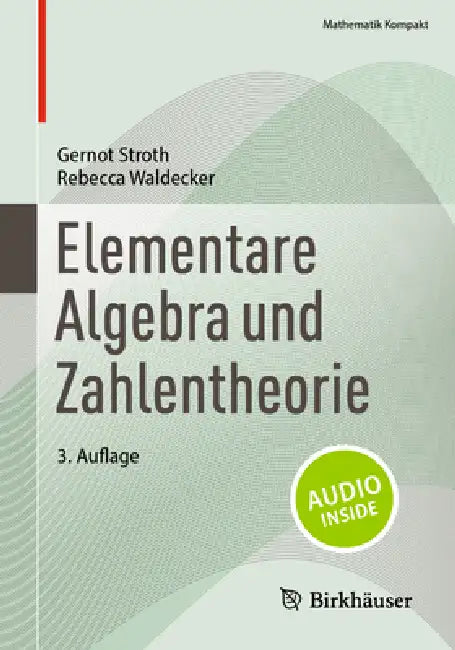 Elementare Algebra Und Zahlentheorie by Gernot Stroth, Rebecca Waldecker