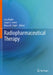 Radiopharmaceutical Therapy by Lisa Bodei