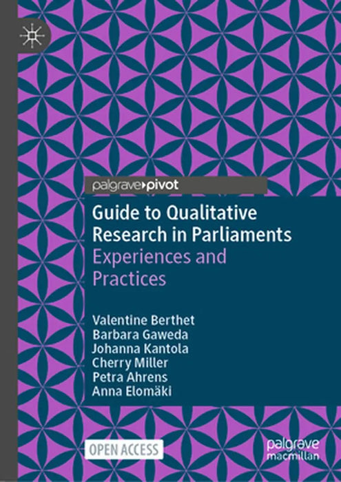 Guide to Qualitative Research in Parliaments: Experiences and Practices by Valentine Berthet