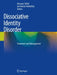 Dissociative Identity Disorder: Treatment and Management by Hassaan Tohid
