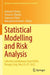 Statistical Modelling and Risk Analysis: Selected Contributions from Icra9, Perugia, Italy, May 25-27, 2022 by Christos P. Kitsos