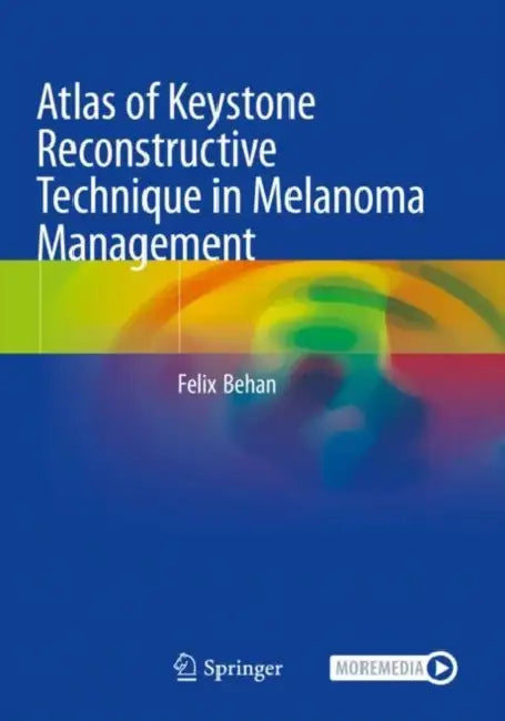 Atlas of Keystone Reconstructive Technique in Mela by Felix Behan