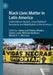 Black Lives Matter in Latin America: Continuities in Racism, Cross-National Resistance and Mobilization in the Americas by Cloves Luiz Pereira Oliveira