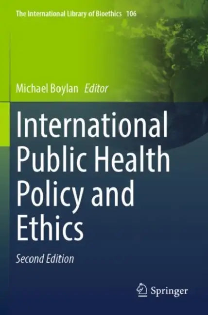 International Public Health Policy and Ethics by Michael Boylan