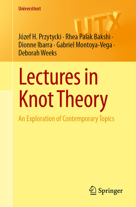 Lectures in Knot Theory: An Exploration of Contemporary Topics