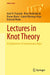 Lectures in Knot Theory: An Exploration of Contemporary Topics by Józef H. Przytycki