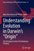 Understanding Evolution in Darwin's "Origin: The Emerging Context of Evolutionary Thinking by Maria Elice Brzezinski Prestes
