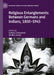 Religious Entanglements Between Germans and Indians, 1800-1945 by Isabella Schwaderer