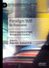 Paradigm Shift in Business: Critical Appraisal of Agile Management Practices by Rajagopal