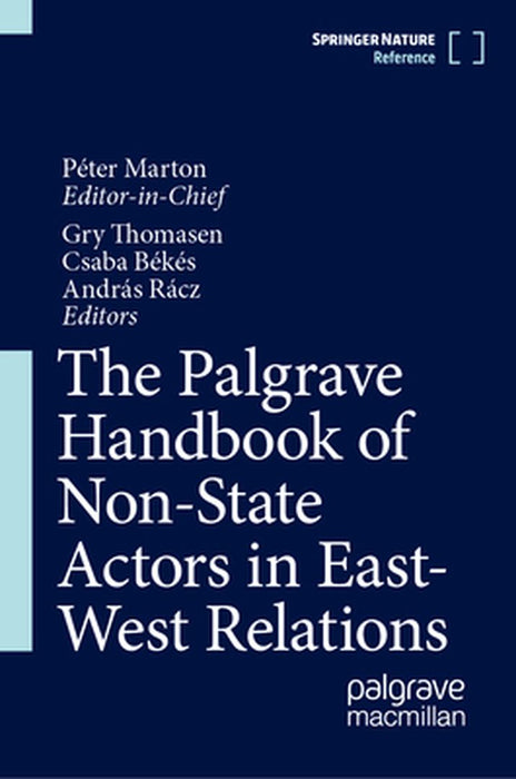 The Palgrave Handbook of Non-State Actors in East-West Relations by Péter Marton