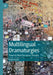 Multilingual Dramaturgies: Towards New European Theatre by Kasia Lech