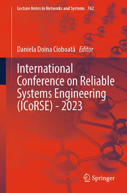 International Conference on Reliable Systems Engineering (Icorse) - 2023 by Daniela Doina Cioboată