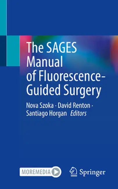 The Sages Manual of Fluorescence-Guided Surgery by Nova Szoka