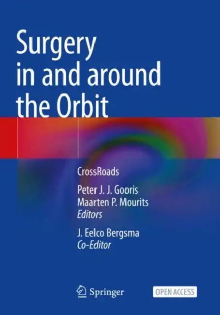 Surgery in and around the Orbit: Crossroads by Peter J. J. Gooris