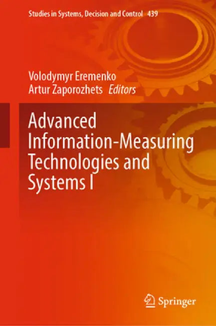 Advanced Information-Measuring Technologies and Systems I by Volodymyr Eremenko