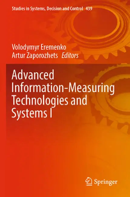 Advanced Information-Measuring Technologies and Systems I by Volodymyr Eremenko