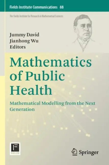 Mathematics of Public Health: Mathematical Modelling from the Next Generation by Jummy David