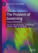 The Problem of Governing: Essays for Richard Rose by Michael Keating