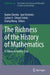The Richness of the History of Mathematics: A Tribute to Jeremy Gray by Karine Chemla