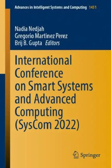 International Conference on Smart Systems and Advanced Computing (SysCom 2022) by Nadia Nedjah