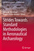 Strides Towards Standard Methodologies in Aeronautical Archaeology by Hunter W. Whitehead