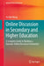 Online Discussion in Secondary and Higher Education: A Complete Guide to Building a Dynamic Online Discourse Community by Yu-Mei Wang