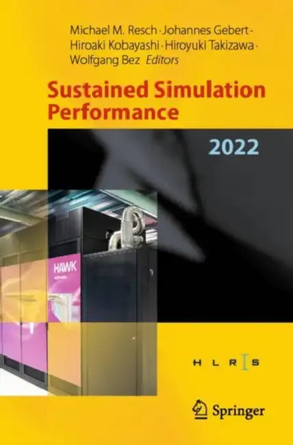 Sustained Simulation Performance 2022: Proceedings of the Joint Workshop on Sustained Simulation Performance, High-Performance Computing Center Stuttg by Michael M. Resch