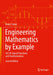Engineering Mathematics by Example: Vol- III :Special Functions and Transformations by Sobot, Robert