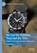 We had the Watches. They had the Time: A Witness Account of the War in Afghanistan by Carol Burke