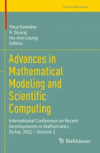 Advances in Mathematical Modeling and Scientific Computing: International Conference on Recent Developments in Mathematics, Dubai, 2022 by Firuz Kamalov