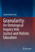 Granularity: An Ontological Inquiry Into Justice and Holistic Education by Şevket Benhür Oral