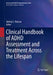Clinical Handbook of ADHD Assessment and Treatment Across the Lifespan by Johnny L. Matson