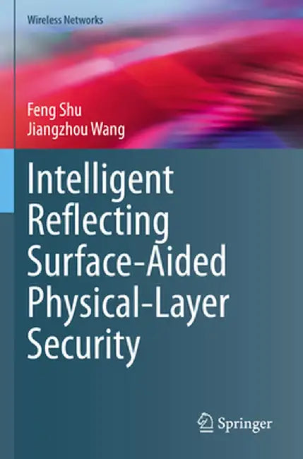 Intelligent Reflecting Surface-Aided Physical-Layer Security by Feng Shu