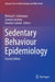 Sedentary Behaviour Epidemiology by Michael F. Leitzmann