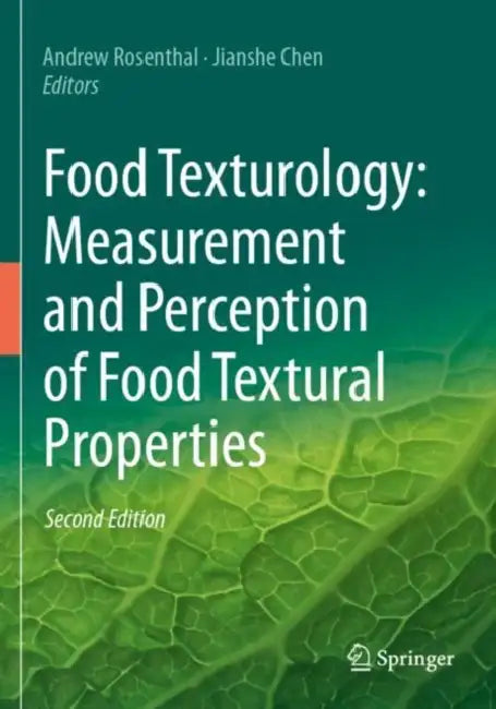 Food Texturology: Measurement and Perception of Food Textural Properties by Andrew Rosenthal